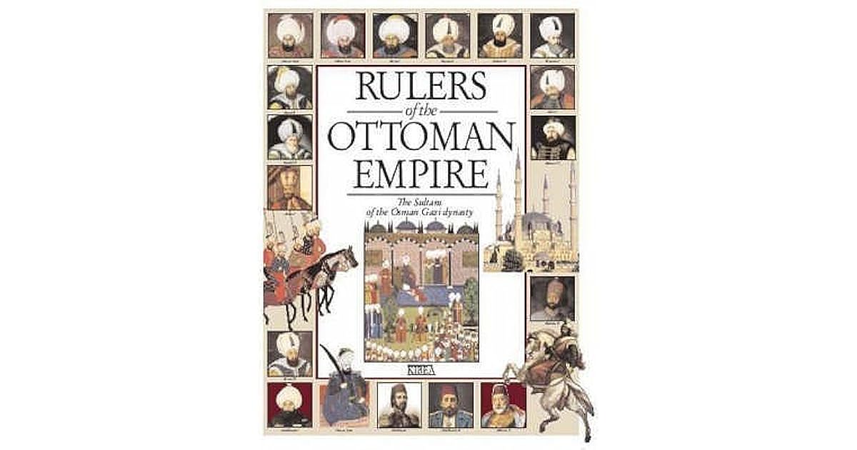 Rulers of the Ottoman Empire by Svetlozara Kostova