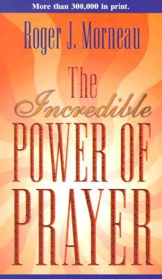 The Incredible Power of Prayer (Paperback)
