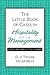 The Little Book of Cases in Hospitality Management by Dana V. Tesone Ph.D.