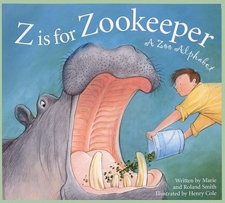 Z Is for Zookeeper: A Zoo Alphabet (Science Alphabet)
