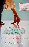 Kiss Me Like You ...