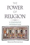 The Power of Religion: A Comparative Introduction The Power of Religion: A Comparative Introduction