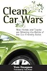 Clean Car Wars: How Honda and Toyota are Winning the Battle of the Eco-Friendly Autos Clean Car Wars: How Honda and Toyota are Winning the Battle of the Eco-Friendly Autos