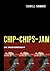 Chip Chips Jam by Isabell Sommer