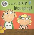 I can't STOP hiccuping!