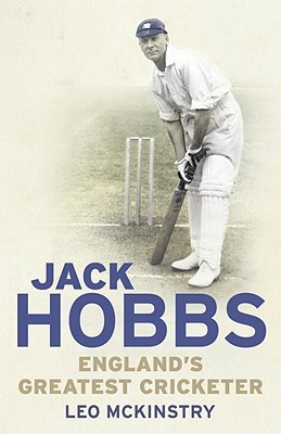 Jack Hobbs England's Greatest Cricketer (Hardcover)
