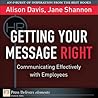 Getting Your Message Right: Communicating Effectively with Employees