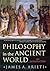 Philosophy in the Ancient W...