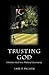 Trusting God: Christian Fai...