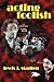 Acting Foolish by Lewis J. Stadlen