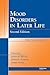 Mood Disorders in Later Life (Medical Psychiatry Series)