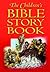 The Children's Bible Story Book