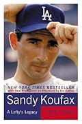Sandy Koufax: A Lefty's Legacy