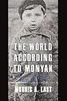 The World According to Monyak: Facts, Fiction & Outright Lies
