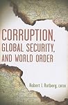 Corruption, Global Security, and World Order Corruption, Global Security, and World Order