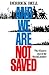And We Are Not Saved: The E...