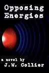 Opposing Energies