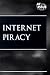 Internet Piracy (At Issue)