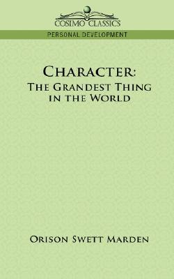 Character: The Grandest Thing in the World (Paperback)