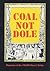 Coal Not Dole: Memories of the 1984/85 Miners' Strike