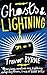 Ghosts & Lightning by Trevor Byrne
