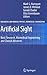 Artificial Sight: Basic Research, Biomedical Engineering, and Clinical Advances (Biological and Medical Physics, Biomedical Engineering)