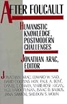 After Foucault: Humanistic Knowledge, Postmodern Challenges