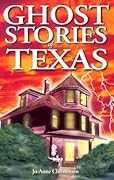 Ghost Stories of Texas