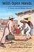 With Open Hands: A Story ab...