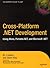 Cross-Platform .NET Development: Using Mono, Portable.NET, and Microsoft .NET