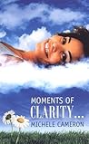 Moments of Clarity