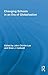 Changing Schools in an Era of Globalization by John Chi-Kin Lee