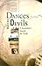 Dances with Devils: A Journ...