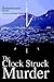 The Clock Struck Murder: A PROFESSOR BATES NOVEL
