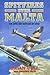 Spitfires over Malta: The E...