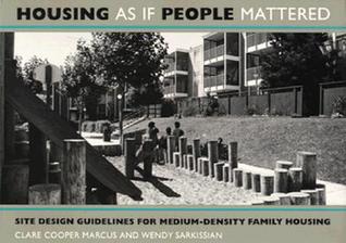 Housing As If People Mattered: Site Design Guidelines for Medium-Density Family Housing (Vol. 4)