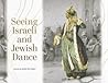 Seeing Israeli and Jewish Dance (Raphael Patai Series in Jewish Folklore and Anthropology)