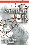 Scandinavian Crime Fiction (International Crime Fictions) Scandinavian Crime Fiction (International Crime Fictions)