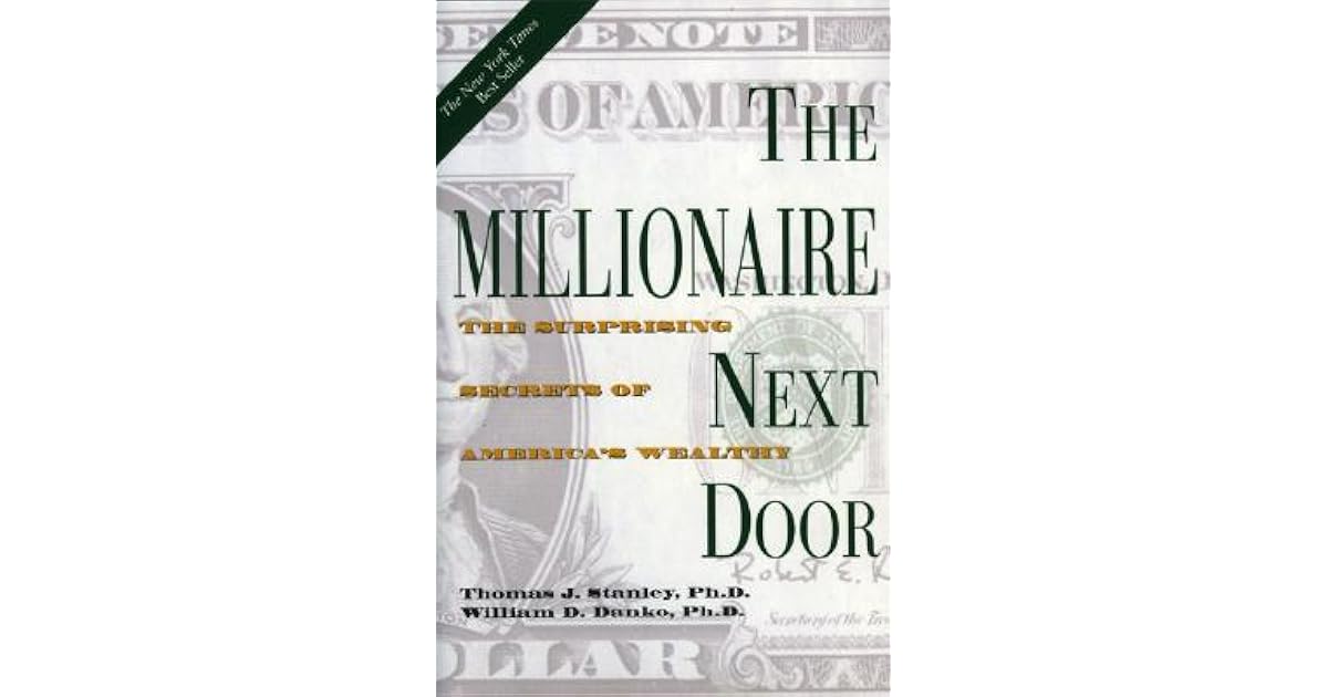 The Millionaire Next Door: The Surprising Secrets of America's Wealthy
