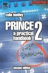 Prince 2: A Practical Handbook (Computer Weekly Professional) Prince 2: A Practical Handbook (Computer Weekly Professional)