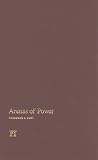 Arenas of Power: Reflections on Politics and Policy Arenas of Power: Reflections on Politics and Policy