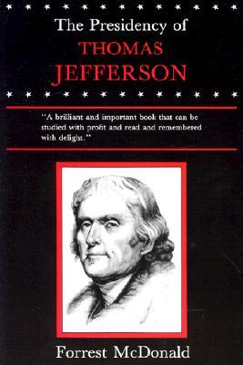 The Presidency of Thomas Jefferson (Paperback)
