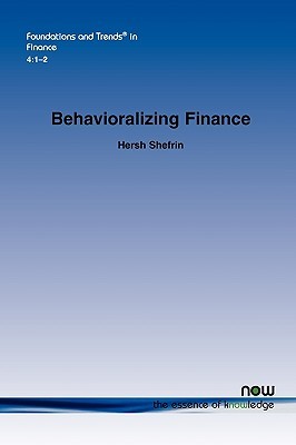 Behavioralizing Finance (Foundations and Trends in Finance)