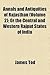 Annals and Antiquities of Rajasthan; Or the Central and Weste... by James Tod