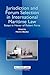 Jurisdiction And Forum Selection in International Maritme Law: Essays in Honor of Robert Force