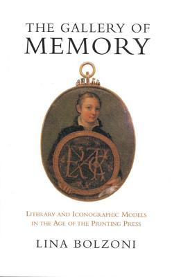 The Gallery of Memory: Literary and Iconographic Models in the Age of the Printing Press (Toronto Italian Studies)