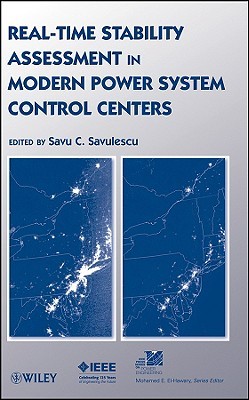 Real-Time Stability Assessment in Modern Power System Control Centers (IEEE Press Series on Power and Energy Systems)