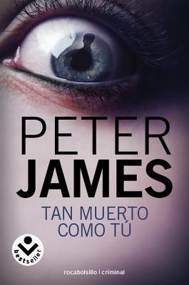 Portada de Tan muerto como tú, de Peter James