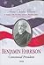 Benjamin Harrison: Centenni...