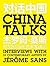 China Talks: Interviews with 32 Contemporary Artists by Jérôme Sans